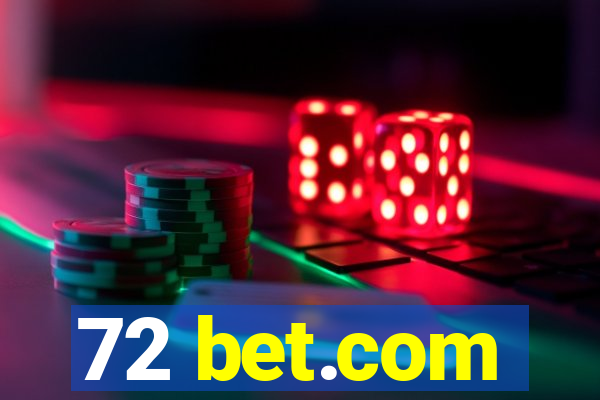 72 bet.com